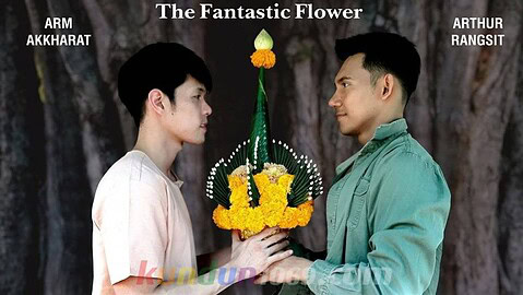 [OF] GTHAI MOVIE 17 – THE FANTASTIC FLOWER